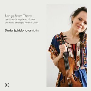 Spiridonova - Songs From There - Traditional Songs from All Over the World